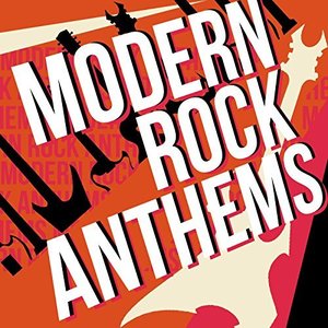 modern rock anthems