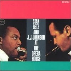 Stan Getz And J.J. Johnson At The Opera House