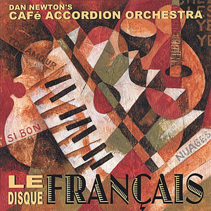 Le Disque Francais by Cafe Accordion Orchestra