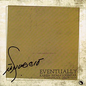 Eventually(Saranjam)-Iranian Soundtrack Collection by Karen Homayounfar