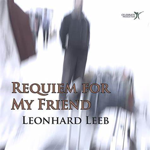 Requiem for My Friend by Leonhard Leeb