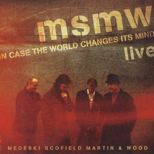MSMW LIVE: In Case the World Changes Its Mind