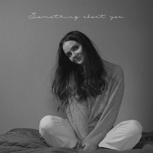Something about you