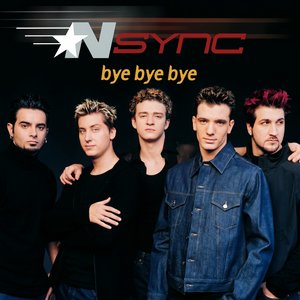 Bye Bye Bye