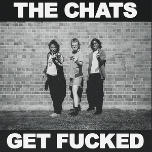 Get Fucked by The Chats