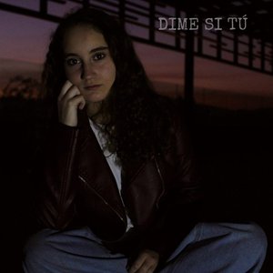 Dime si tú