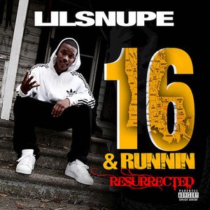 16 & Runnin Resurrected