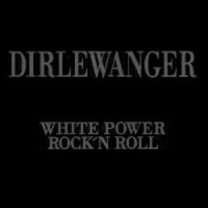 White Power Rock 'n' Roll by Dirlewanger