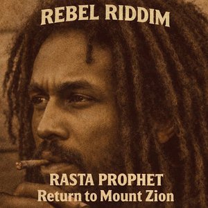 Rasta Prophet Return to Mount Zion
