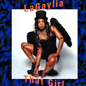 That Girl by LaGaylia Frazier