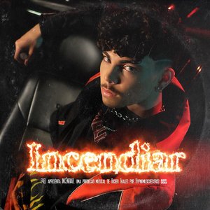 Incendiar
