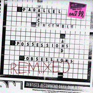 Possessions and Obsessions (remixed)