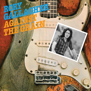 Against The Grain by Rory Gallagher