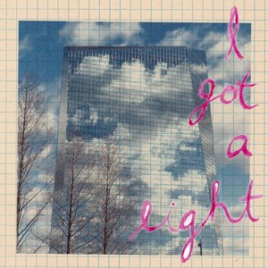 I Got A Light