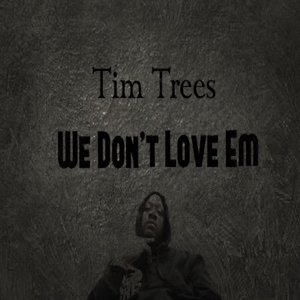 We Don’t Love 'Em