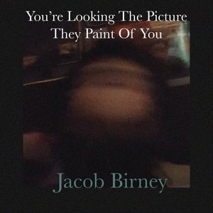 You're Looking The Picture They Paint Of You