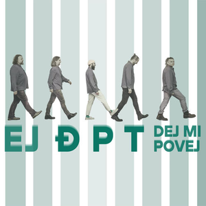 Artwork for EJ ĐPT DEJ MI POVEJ