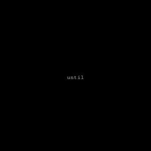 until