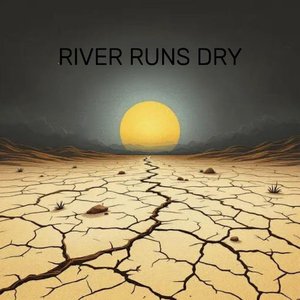 River Runs Dry