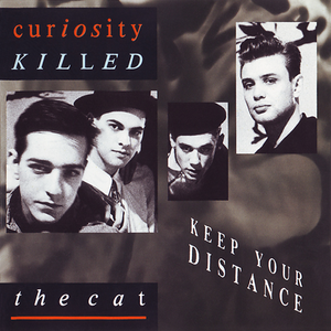 Keep Your Distance by Curiosity Killed the Cat