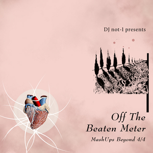 Off The Beaten Meter: MashUps Beyond 4/4 by Various Artists