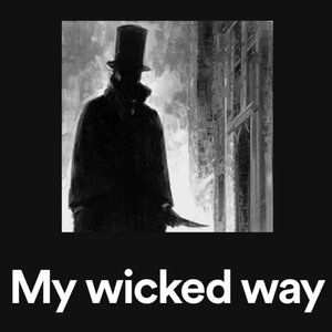 My wicked way