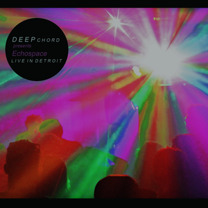 DeepChord presents Echospace