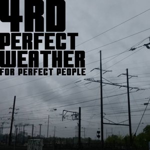 Perfect Weather For Perfect People