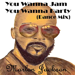 You Wanna Jam You Wanna Party (Dance Mix) album cover