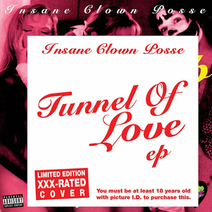 Tunnel of Love (XXX Rated Version) by Insane Clown Posse