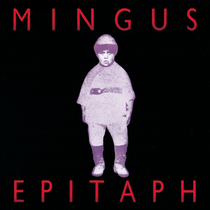 Epitaph by Charles Mingus
