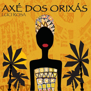 Cd Axé dos Orixás by Luci Rosa