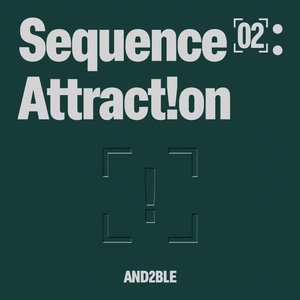 Sequence 02: Attraction