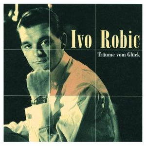 Träume vom Glück by Ivo Robic