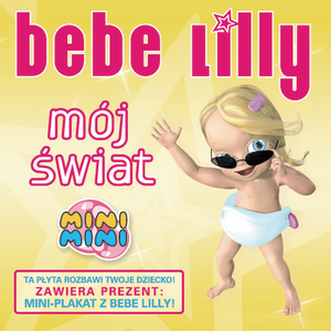 Moj Swiat by Bebe Lilly