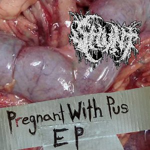 Pregnant with Pus