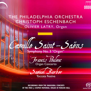 Poulenc, Saint-Saëns & Barber: Works for Organ & Orchestra by Olivier Latry