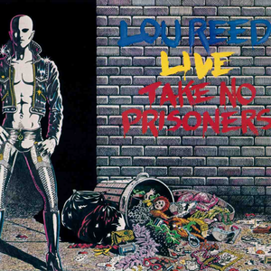 Take No Prisoners by Lou Reed