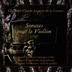Jacquet de la Guerre: Sonates pour le Viollon