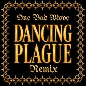 One Bad Move (Dancing Plague remix)
