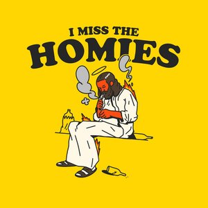 I Miss the Homies