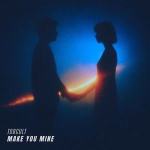 Make You Mine