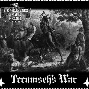 Tecumseh's War by Pan-Amerikan Native Front