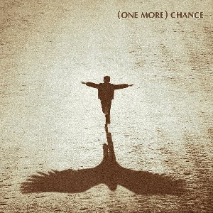 (One More) Chance
