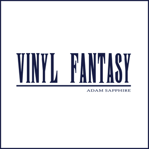 Vinyl Fantasy by Adam Sapphire