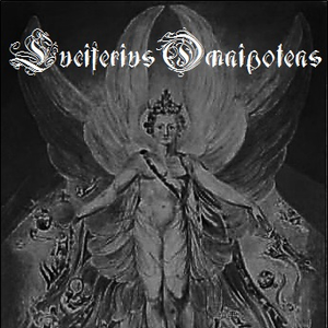 Into The Infernal Fields of Chaos by Luciferius Omnipotens