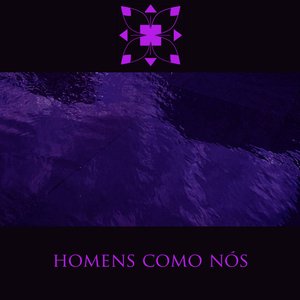 Homens Como Nós