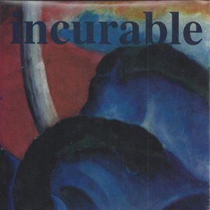 Incurable Complaint
