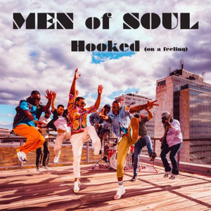 Hooked on a Feeling by Men Of Soul