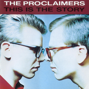 This Is The Story by The Proclaimers
